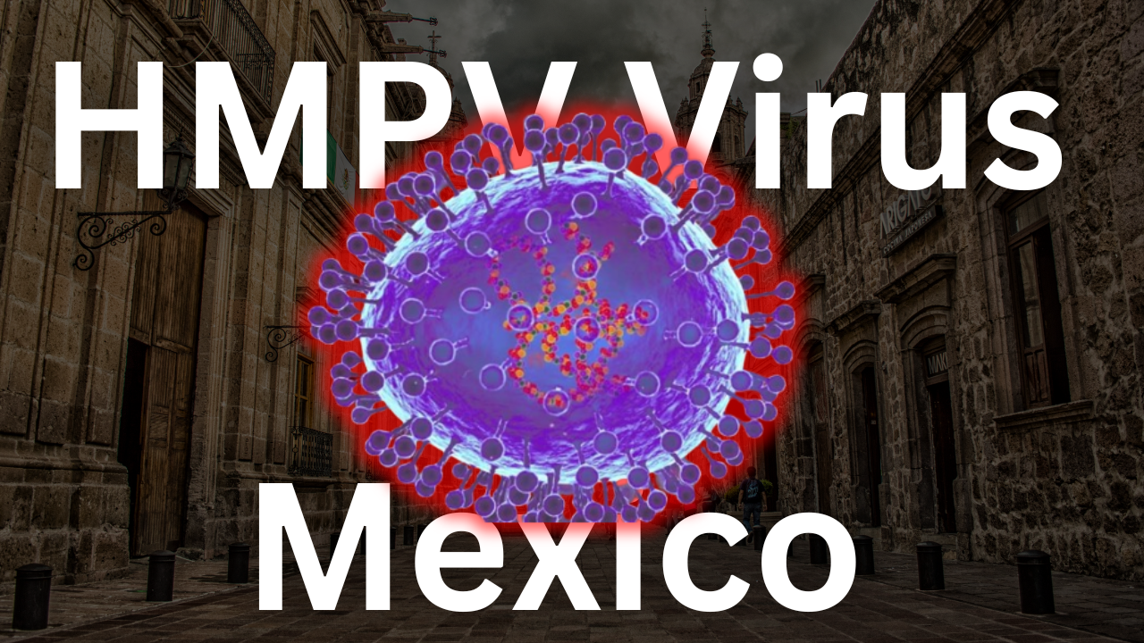 HMPV Virus In Mexico